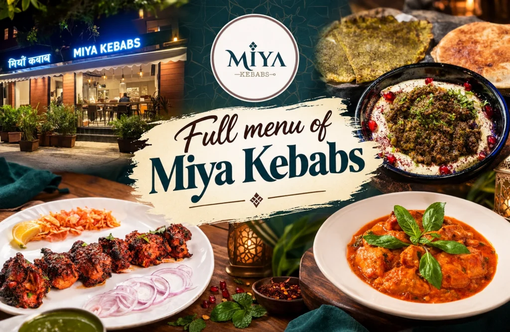 Miya Kebabs Bandra vs Pune: Menu, Prices & Must-Try Dishes Miya Kebabs Menu