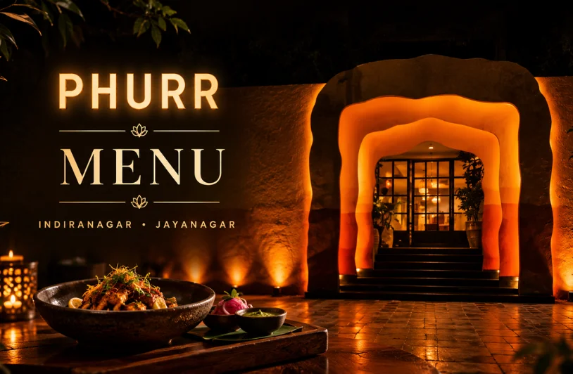 Phurr Menu: Prices, Dishes & Dining at Indiranagar and Jayanagar Restaurant phurr menu
